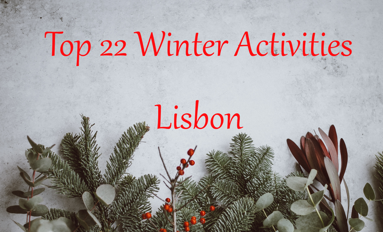 Top 22 Dinge in Lissabon im Winter 2022 zu tun