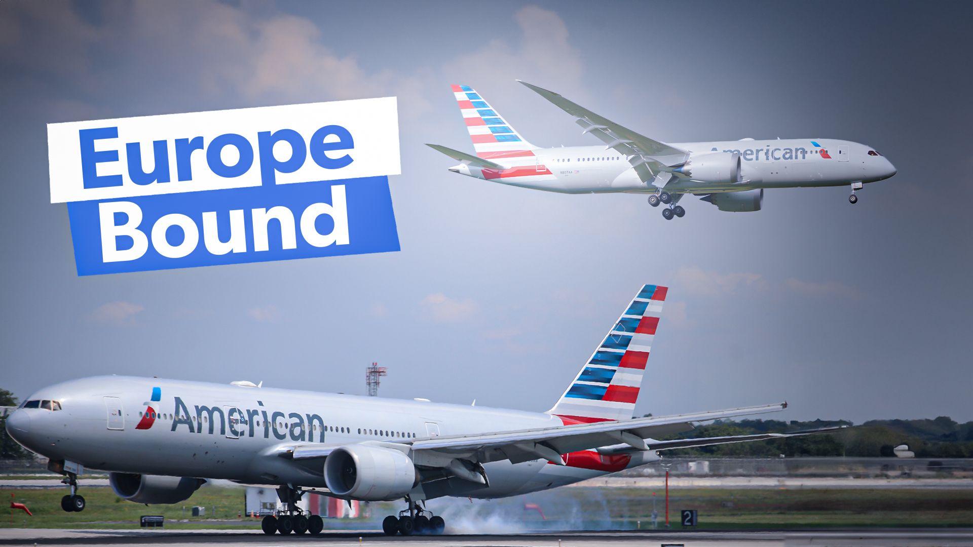 Überqueren des Teiches: 5 längste europäische Routen von American Airlines