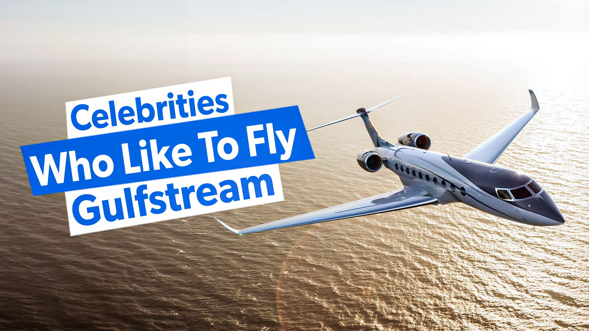 5 Prominente, die gerne Gulfstream 