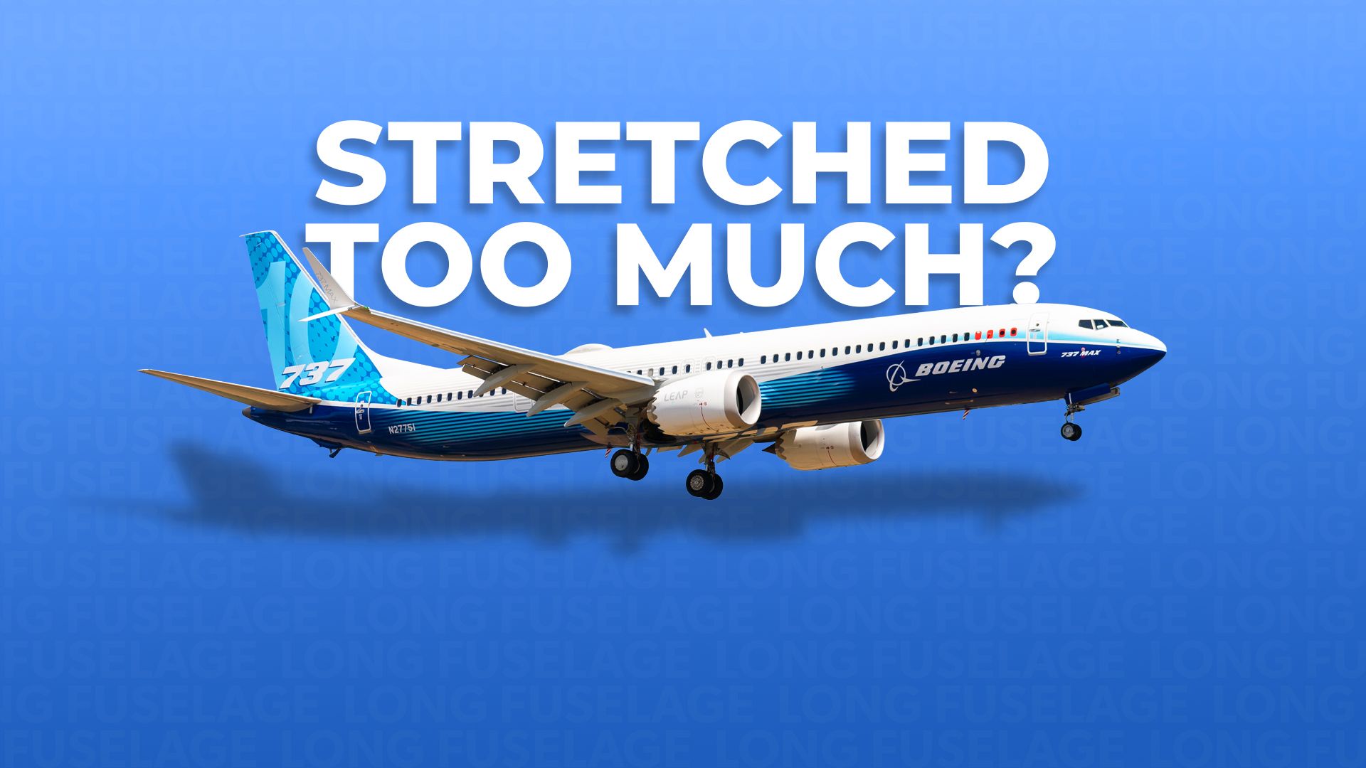 Warum der Boeing 737 max 10 einen so langen Rumpf hat